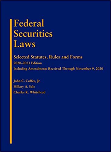 (eBook PDF)Coffee, Sale, and Whitehead's Federal Securities Laws Selected Statutes, Rules and Forms, 2020-2021 Edition by John C. Coffee Jr. , Hillary A. Sale , Charles K. Whitehead 