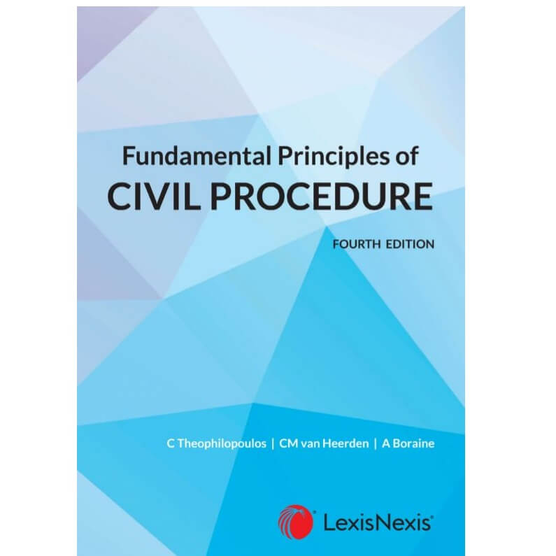(eBook PDF)Fundamental Principles of Civil Procedure 4th Edition  by CM van Heerden : A Boraine; C Theophilopoulos
