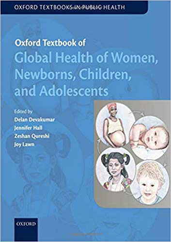 (eBook PDF)Oxford Textbook of Global Health of Women, Newborns, Children, and Adolescents by Delan Devakumar , Jennifer Hall , Zeshan Qureshi , Joy Lawn 
