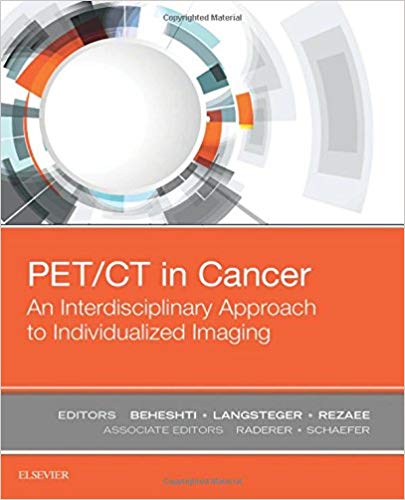 (eBook PDF)PETCT in Cancer - An Interdisciplinary Approach to Individualized Imaging by Mohsen Beheshti MD FASNC FACE , Werner Langsteger MD FACE , Alireza Rezaee MD ABNM 