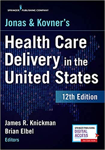 (eBook PDF)Jonas and Kovner s Health Care Delivery in the United States, 12e by James R. Knickman , Brian Elbel