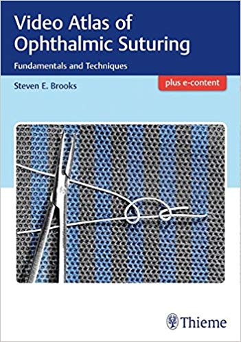 (eBook PDF)Video Atlas of Ophthalmic Suturing + Videos by Steven Brooks 