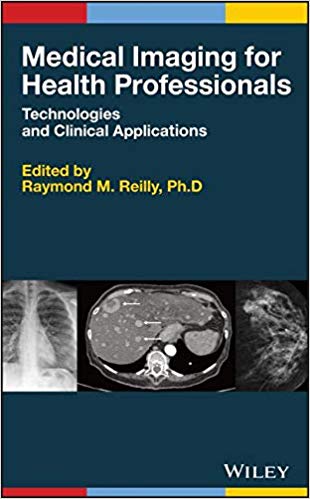 (eBook PDF)Medical Imaging for Health Professionals by Raymond M. Reilly 