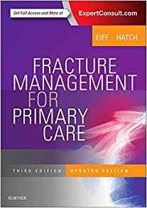 (eBook PDF)Fracture Management for Primary Care Updated Edition 3rd Edition by M. Patrice Eiff MD , Robert L. Hatch MD MPH 