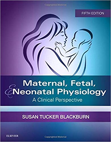 (eBook PDF)Maternal Fetal and Neonatal Physiology 5th Edition by Susan Tucker, Ph. D. , R. N. Blackburn 