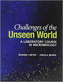 (eBook PDF)Challenges of the Unseen World A Laboratory Course in Microbiology by Richard J. Meyer , Stacie A. Brown 