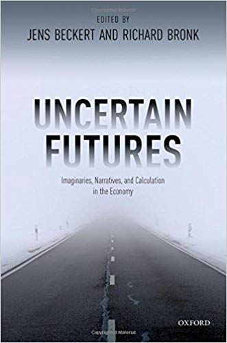 (eBook PDF)Uncertain Futures: Imaginaries, Narratives, and Calculation in the Economy by Jens Beckert, Richard Bronk 