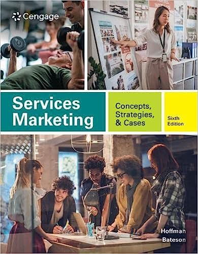 (eBook PDF)Services Marketing Concepts, Strategies, ＆amp; Cases, 6th Edition by K. Douglas Hoffman , John E.G. Bateson 