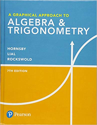 (eBook PDF)A Graphical Approach to Algebra and Trigonometry 7th Edition  by John Horns, Margaret L. Lial , Gary K. Rockswold 
