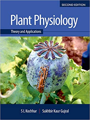 (eBook PDF)Plant Physiology Theory and Applications 2nd Edition  by S. L. Kochhar , Sukhbir Kaur Gujral 