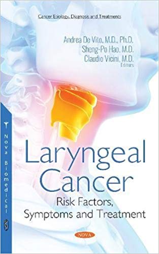 (eBook PDF)Laryngeal Cancer: Risk Factors, Symptoms and Treatment by Andrea Vito , Andrea Vito;Sheng-Po Hao;Claudio Vicini M.D. 