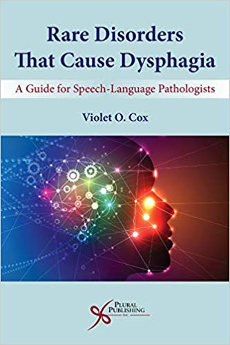(eBook PDF)Rare Disorders that Cause Dysphagia: A Guide for Speech-Language Pathologists by Violet O. Cox 