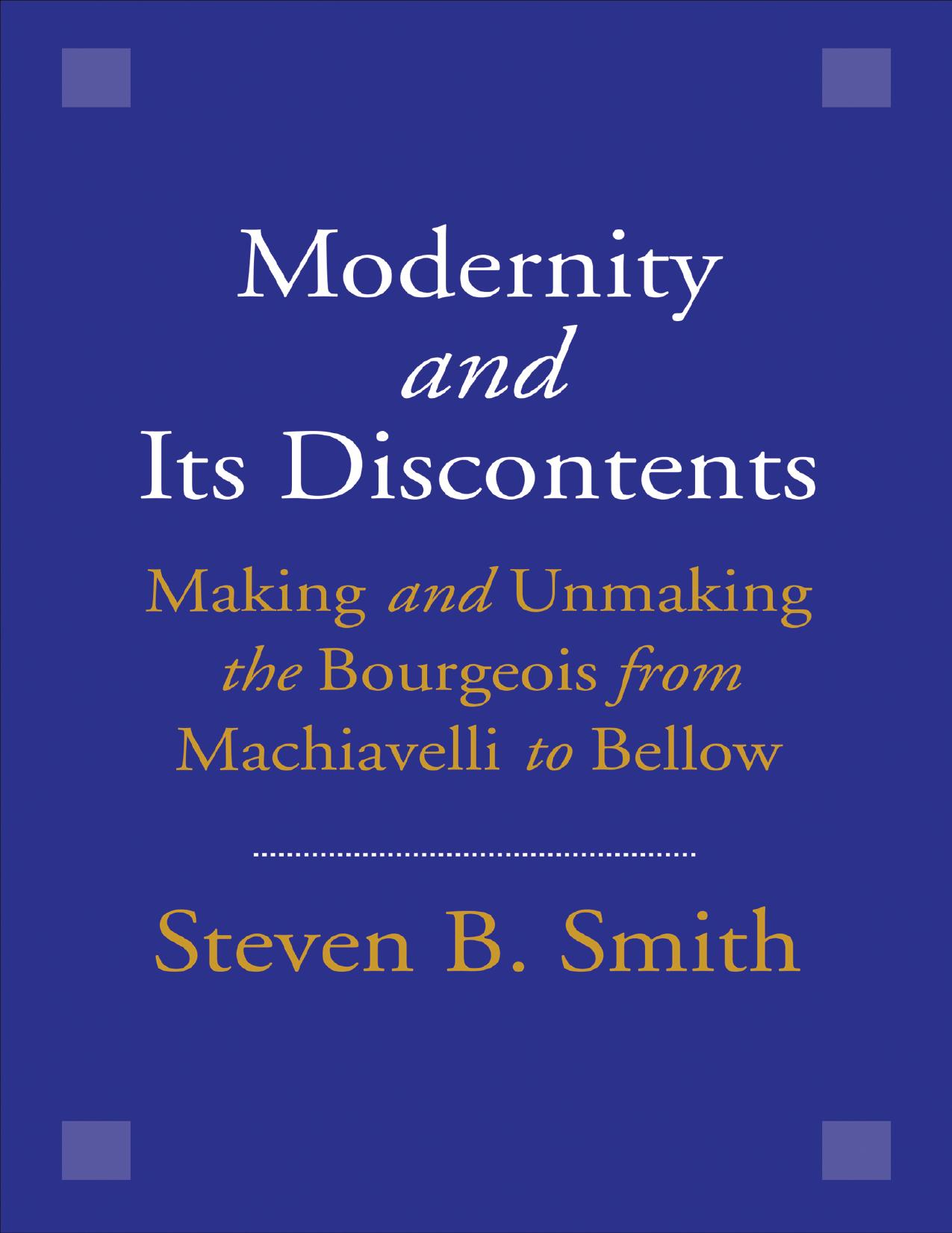 (eBook PDF)Modernity and Its Discontents by Steven B. Smith