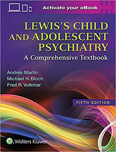 (eBook PDF)Lewis s Child and Adolescent Psychiatry - A Comprehensive Textbook by Andrés Martin MD MPH , Fred R. Volkmar MD , Michael H Bloch MD 