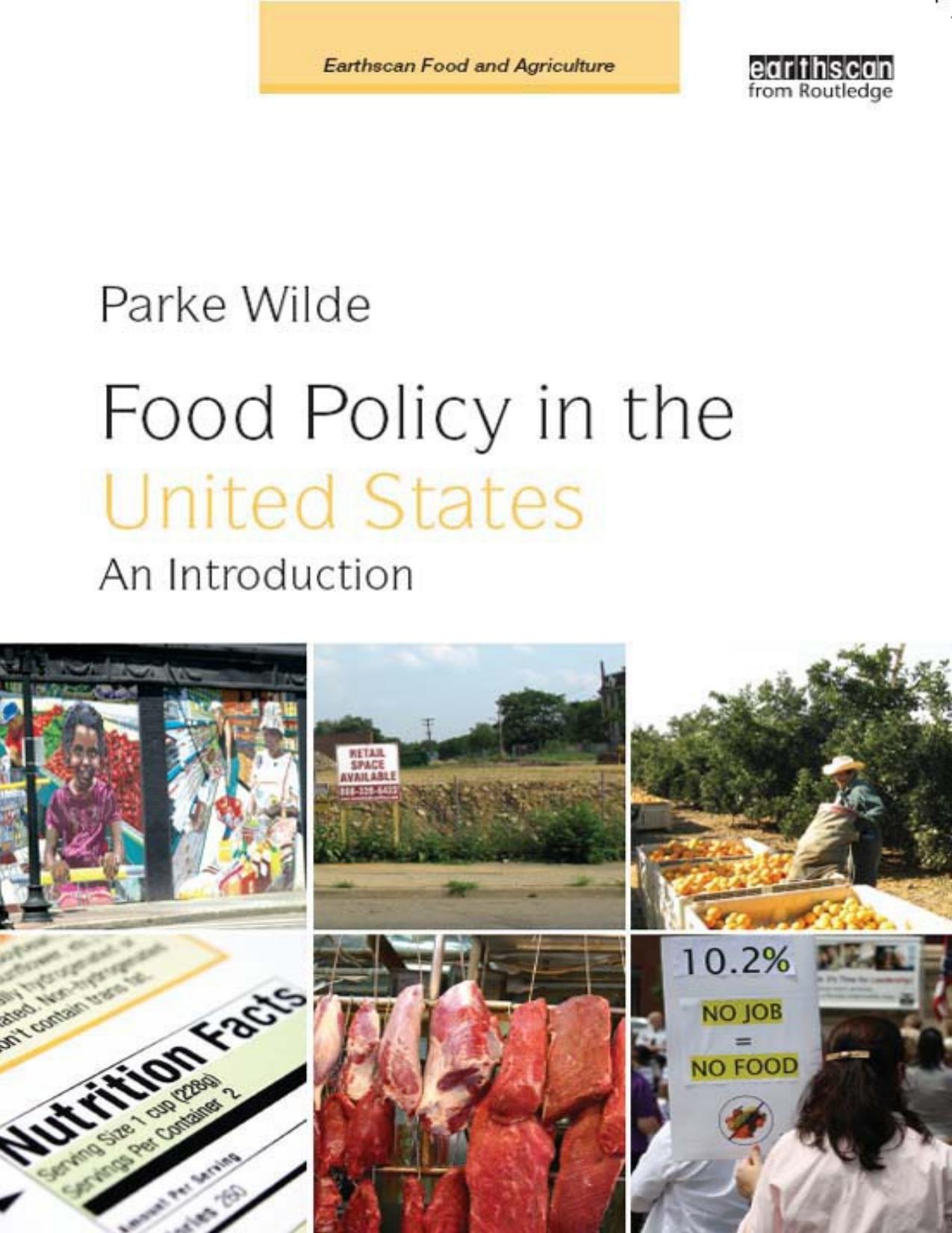 (eBook PDF)Food Policy in the United States An Introduction by Wilde, Parke