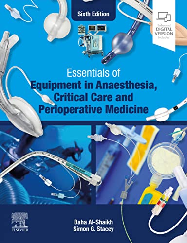 (eBook PDF)Essentials of Equipment in Anaesthesia, Critical Care and Perioperative Medicine - E-Book 6th Edition by Baha Al-Shaikh , Simon G. Stacey 