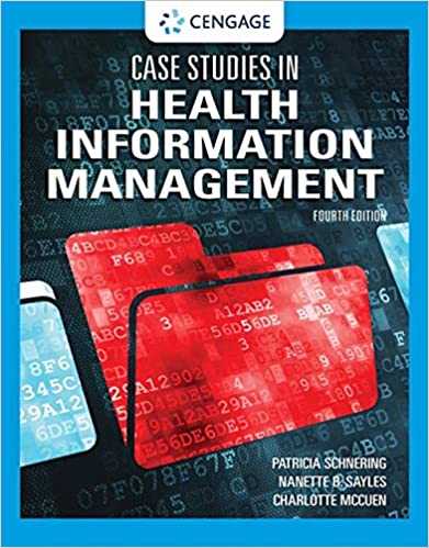 (eBook PDF)Case Studies in Health Information Management 4th Edition by Patricia Schnering , Nanette B. Sayles , Charlotte McCuen