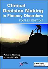 (eBook PDF)Clinical Decision Making in Fluency Disorders 4E by Walter H. Manning;Anthony DiLollo 