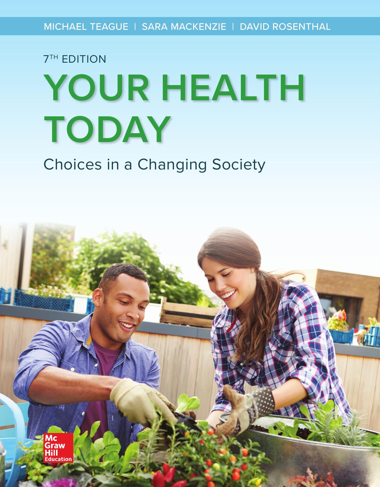 (eBook PDF)Your Health Today: Choices in a Changing Society 7th Edition by Michael Teague