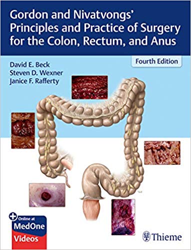 (eBook PDF)Gordon and Nivatvongs' Principles and Practice of Surgery for the Colon, Rectum, and Anus, 4e(PDF+3.32GB VIDOES) by David E. Beck , Steven D. Wexner , Janice F. Rafferty 