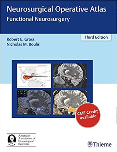 (eBook PDF)Neurosurgical Operative Atlas Functional Neurosurgery 3e + 2e by Robert E. Gross , Nicholas M. Boulis 