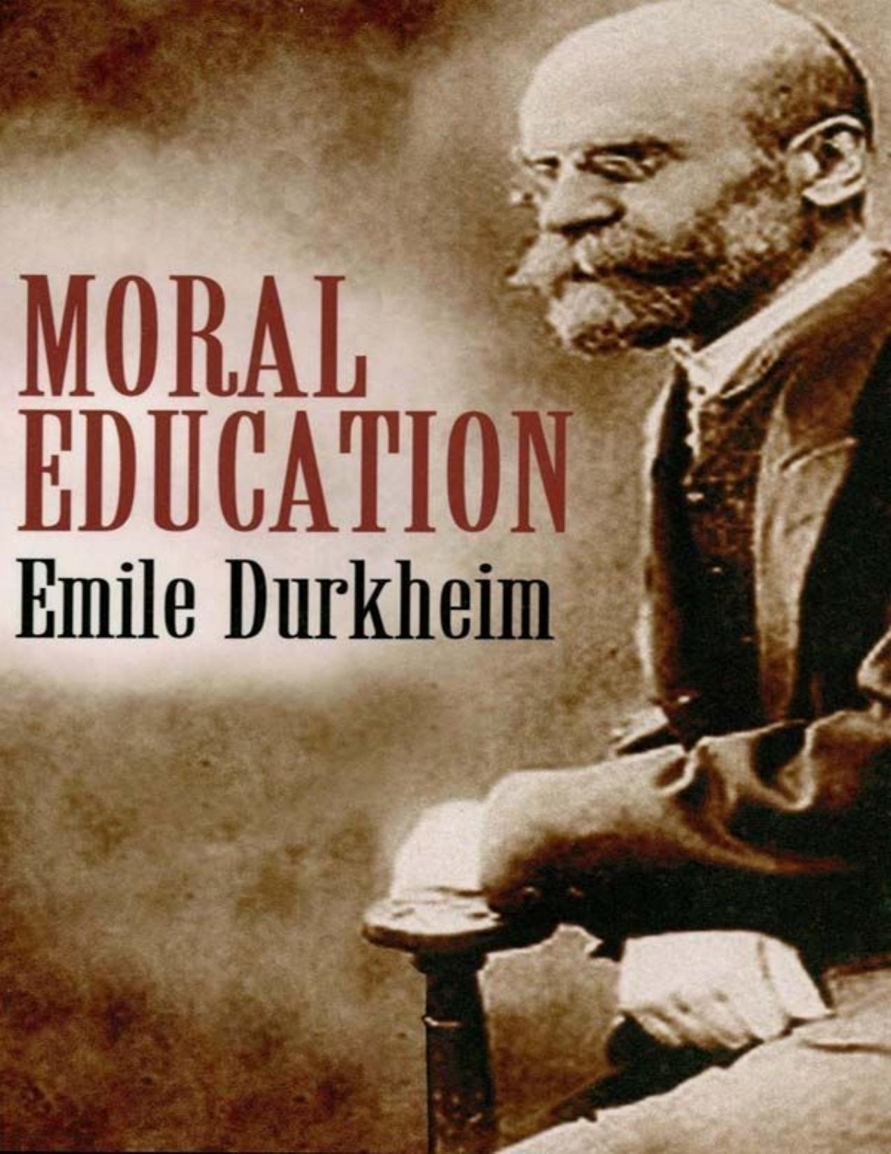 (eBook PDF)Moral Education by ＆Eacute;mile Durkheim