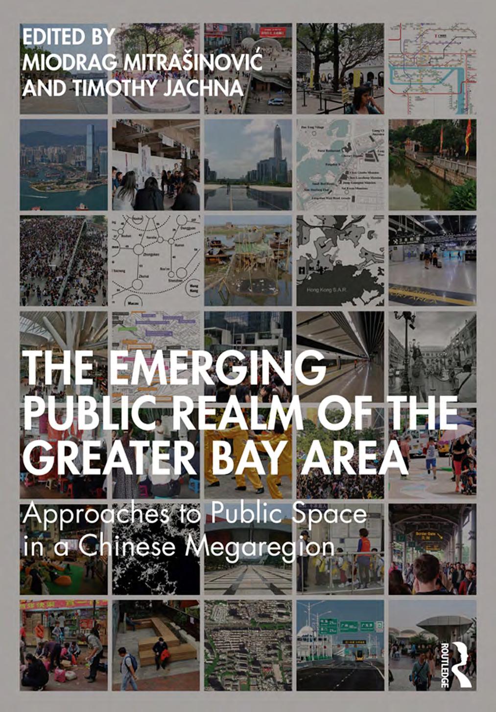 (eBook PDF)The Emerging Public Realm of the Greater Bay Area by Miodrag Mitrašinović,Timothy Jachna