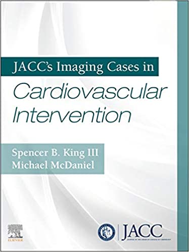 (eBook PDF)JACC's Imaging Cases in Cardiovascular Intervention E-Book by Spencer King , Michael Mcdaniel 