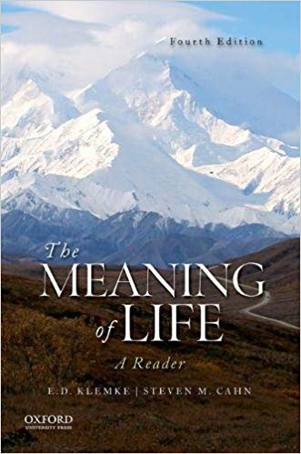 (eBook PDF)The Meaning of Life: A Reader  by E.D. Klemke , Steven M. Cahn 