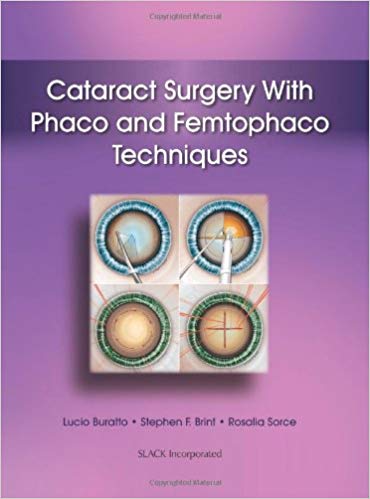 (eBook PDF)Cataract Surgery Phaco and Femtophaco Techniques by Lucio Buratto MD , Stephen Brint MD , Rosalia Sorce MD 