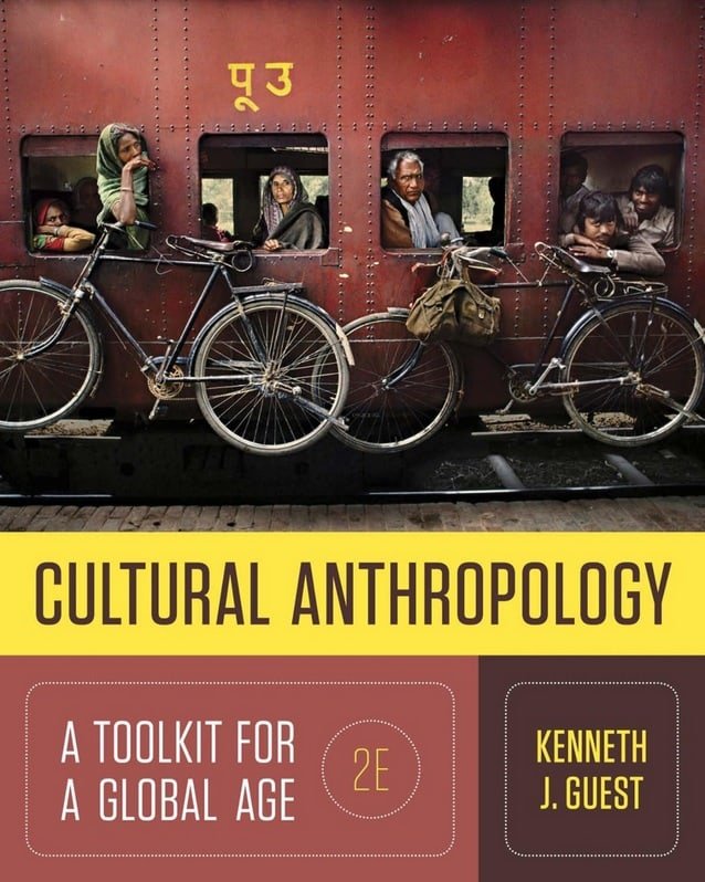 Guest’s Cultural Anthropology: A Toolkit for a Global Age (2nd Edition)