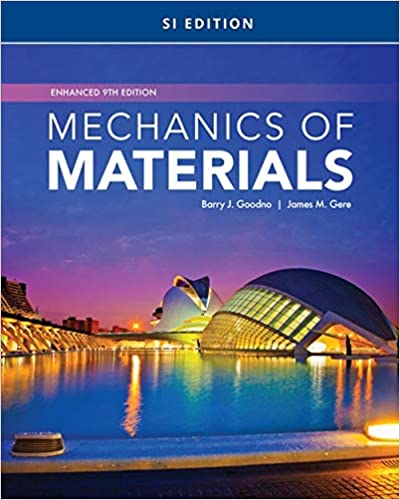 (eBook PDF)Mechanics of Materials, Enhanced, SI 9th Edition by Barry Goodno , James Gere 