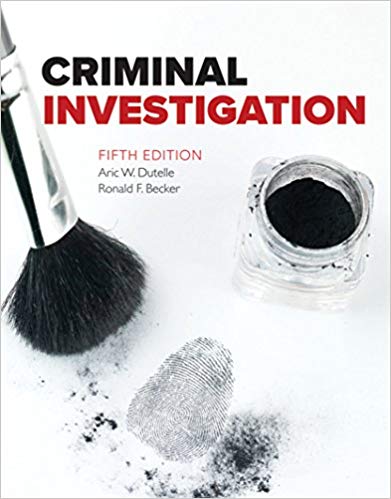 (eBook PDF)Criminal Investigation 5th Edition by Aric W. Dutelle , Ronald F. Becker 