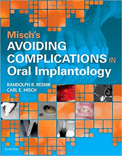 (eBook PDF)Misch s Avoiding Complications in Oral Implantology by Carl E. Misch DDS MDS PHD(HC) , Randolph Resnik 