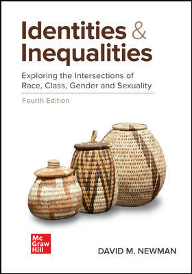 (eBook PDF)Identities and Inequalities: Exploring the Intersections of Race, Class, Gender, & Sexuality 4th Edition by David Newman