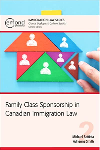 (eBook PDF)Family Class Sponsorship in Canadian Immigration Law by Adrienne Smith Michael Battista 