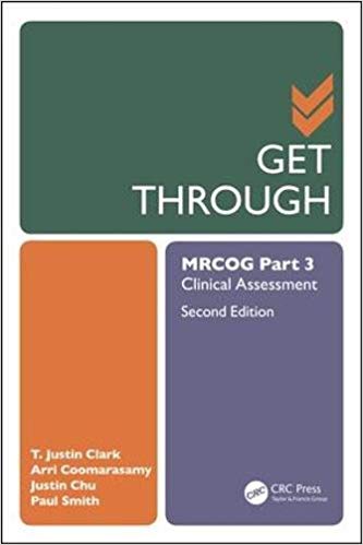 (eBook PDF)Get Through MRCOG Part 3 by T. Justin Clark , Arri Coomarasamy , Justin Chu , Paul Smith 