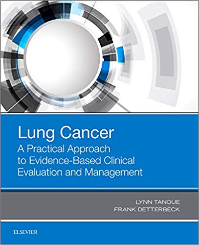 (eBook PDF)Lung Cancer: A Practical Approach to Evidence-Based Clinical Evaluation and Management by Lynn T. Tanoue MD , Frank C Detterbeck MD FACS FCCP 