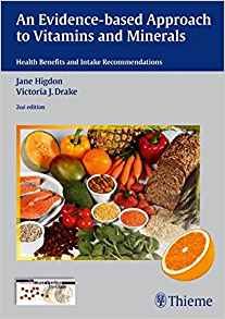 (eBook PDF)An Evidence-Based Approach to Vitamins and Minerals, 2nd Edition by Jane Higdon , Victoria J. Drake , Oregon State Univ. Linus Pauling Institute 