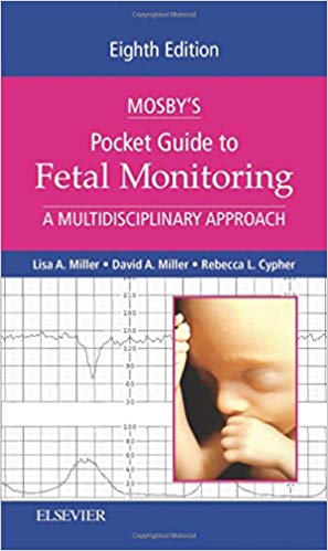 (eBook PDF)Mosby s Pocket Guide to Fetal Monitoring 8th edition by Lisa A. Miller CNM JD , David Miller , Rebecca L. Cypher 