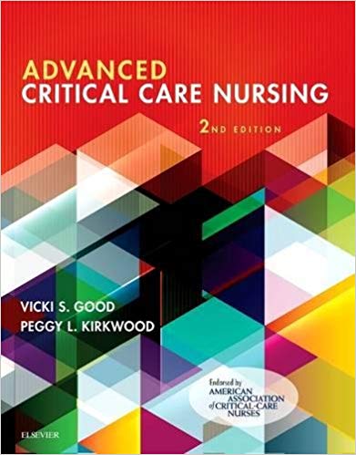 (eBook PDF)Advanced Critical Care Nursing 2nd Edition by Vicki S. Good DNP RN CENP CPPS , Peggy L. Kirkwood MSN RN ACNPC CHFN AACC 