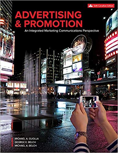 (Test Bank)Advertising and Promotion: An Integrated Marketing Communications Perspective, 6th Canadian Edition  by Michael Guolla Professor , George E Belch 