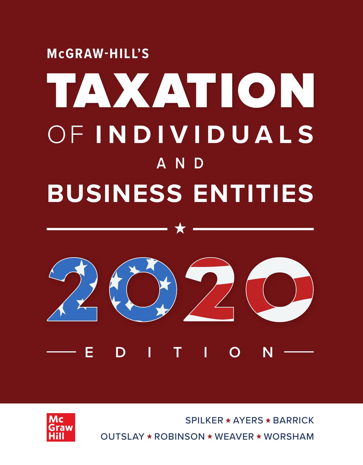 (eBook PDF)McGraw-Hill＆＃39;s Taxation of Individuals and Business Entities 2020 Edition 11th Edition by Brian Spilker