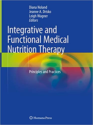 (eBook PDF)Integrative and Functional Medical Nutrition Therapy: Principles and Practices by Diana Noland, Jeanne A. Drisko, Leigh Wagner