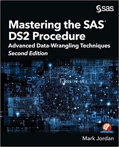 (eBook PDF)Mastering the SAS DS2 Procedure Advanced Data-Wrangling Techniques, 2nd Edition by Mark Jordan 