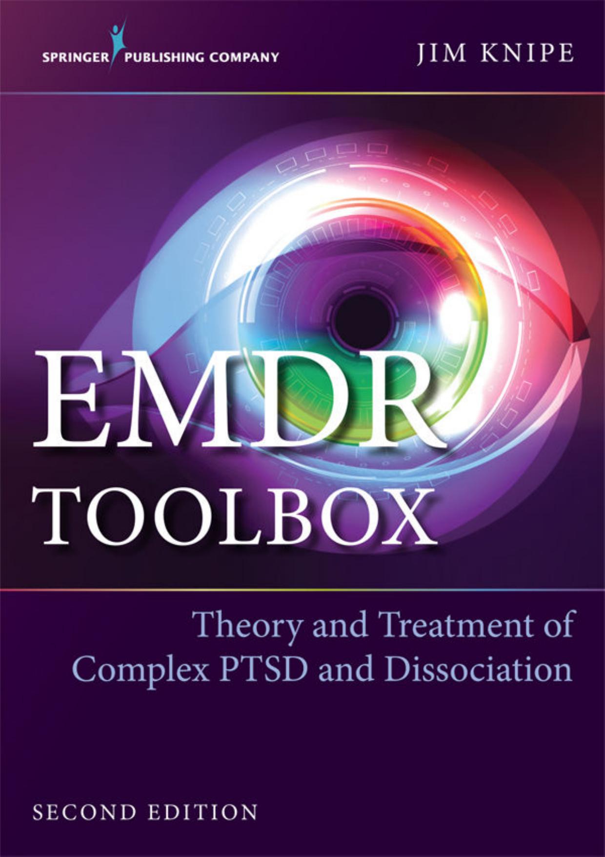 (eBook PDF)EMDR Toolbox: Theory and Treatment of Complex PTSD and Dissociation 2nd Edition by James Knipe PhD