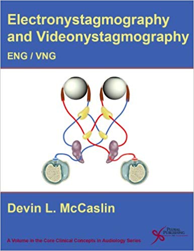 (eBook PDF)Electronystagmography and Videonystagmography (Core Clinical Concepts in Audiology) by Devin Lochlan McCaslin 