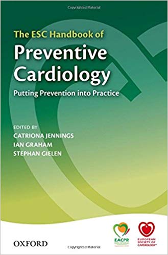 (eBook PDF)The ESC Handbook of Preventive Cardiology - Putting Prevention into Practice by Catriona Jennings , Ian Graham , Stephan Gielen 