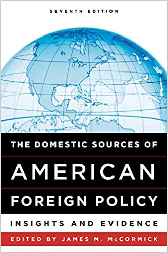 (eBook PDF)The Domestic Sources of American Foreign Policy: Insights and Evidence Seventh Edition by James M. McCormick 