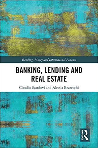 (eBook PDF)Banking, Lending and Real Estate 1st Edition by Claudio Scardovi, Alessia Bezzecchi